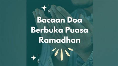 Doa Buka Puasa Lengkap Teks Latin Dan Artinya Halaman All