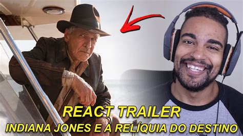 INDIANA JONES E A RELÍQUIA DO DESTINO 2023 Reação ao Trailer YouTube