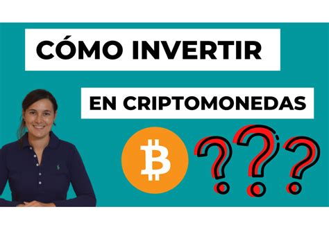 C Mo Empezar A Invertir En Criptomonedas Gu A Paso A Paso