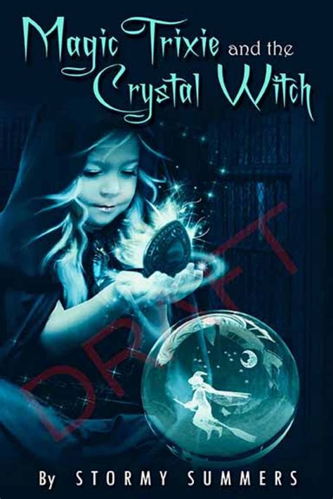 Magic Trixie and the Crystal Witch by Stormy Summers | Goodreads