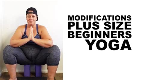 Beginners Plus Size Yoga Modifications Squat Figure 4 Triangle Warrior Youtube