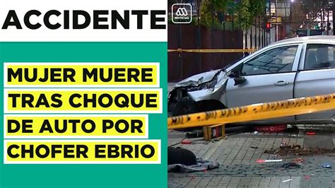 Mujer Muere Tras Accidente En Auto Iba De Copiloto De Conductor Ebrio