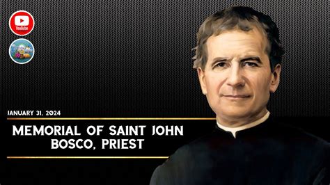 Memorial Of Saint John Bosco Priest January 31 2024 Youtube