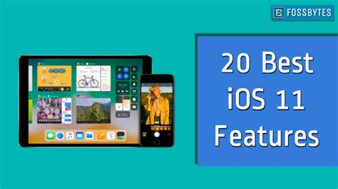 20 Best Ios 11 Features Thatll Change Your Iphone And Ipad