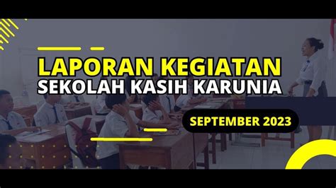 Kegiatan Sekolah Kristen Kasih Karunia Periode September Youtube