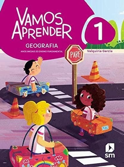 VAMOS APRENDER GEOGRAFIA 1º ANO BNCC Livros Didáticos Magazine