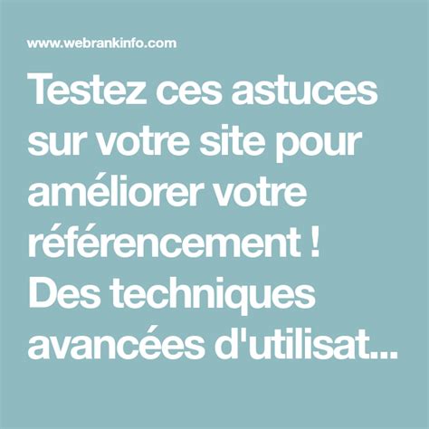 Testez Ces Astuces Sur Votre Site Pour Am Liorer Votre R F Rencement