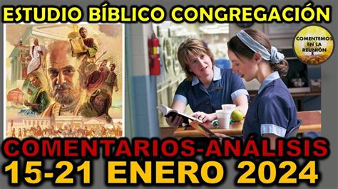 Comentarios Estudio Bíblico de la Congregación 15 21 Enero 2024 bt cap