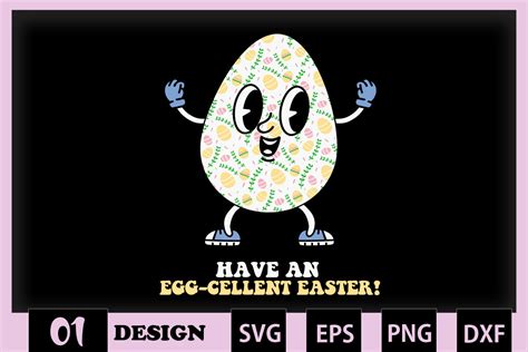 Egg Have An Egg Cellent Easter Pun Graphic By Skinite Creative Fabrica