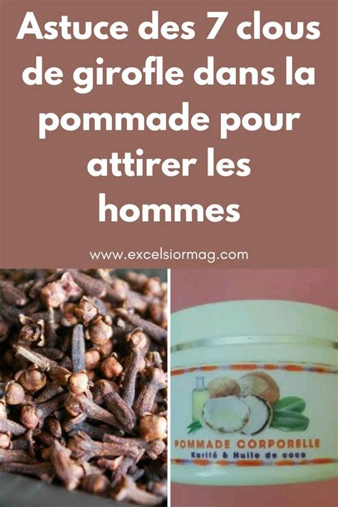 Astuce Des 7 Clous De Girofle Dans La Pommade Pour Attirer Les Hommes