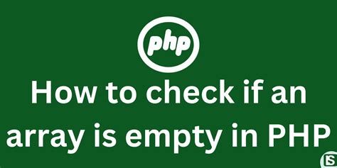 How To Check If An Array Is Empty In PHP Lakescripts