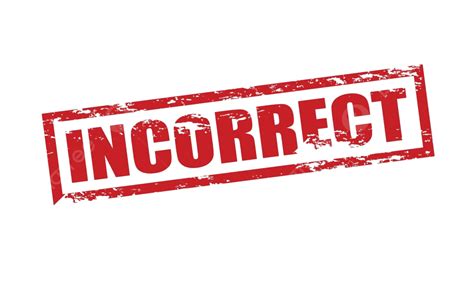 Incorrect Grungy Improper Word Vector Grungy Improper Word Png And