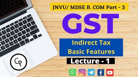 Gst Basic Features And Concepts Indirect Tax Part 3 Youtube