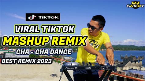 Best Viral Tiktok Mashup Cha Cha Remix Best Dance Dj Sandy