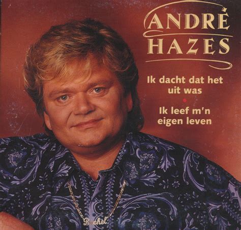 André Hazes Ik Dacht Dat Het Uit Was Ik Leef M n Eigen Leven 1994