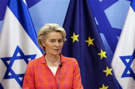 Ursula Von Der Leyen l Europe Et Israël Sont Voués À Être Des Amis