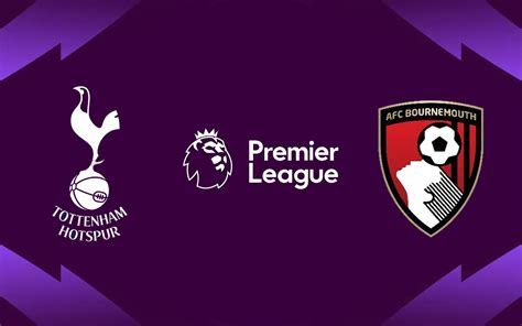 Tottenham X Bournemouth Pela Premier League 2023 24 Onde Assistir Ao Vivo