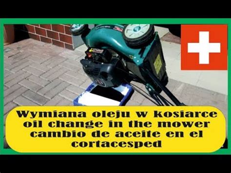 Wymiana Oleju W Kosiarce Oil Change In The Mower Cambio De Aceite