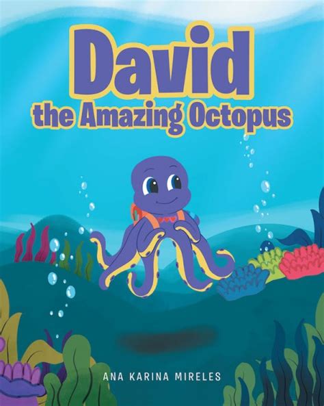 Ana Karina Mireless New Book ‘david The Amazing Octopus Is A