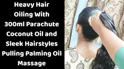 Heavy Hair Oiling With 300ml Coconut Oil Head Massage With Real Sounds Sleek Tight