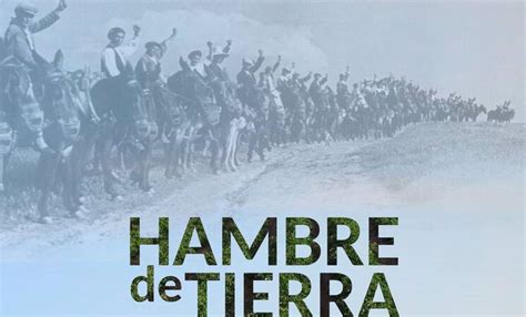 Se Estrena En Valdec N Hambre De Tierra Un Documental De