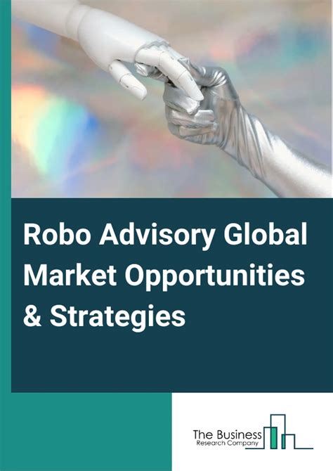 Robo Advisory Market Growth Size Share Drivers And Strategies To