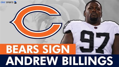 Bears Free Agency News Chicago Bears Sign Andrew Billings To 1 Year