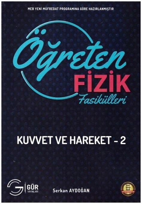 Gür Yayınları 11 Sınıf Öğreten Fizik Fasikülleri Kuvvet ve Hareketl