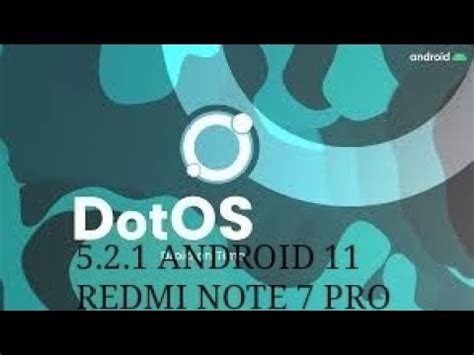 DotOS 5 2 1 ANDROID 11 REDMI NOTE 7 PRO YouTube