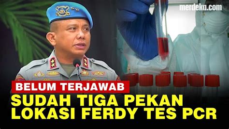 Masih Misteri Lokasi Tes PCR Irjen Ferdy Sambo Di Hari Tewasnya