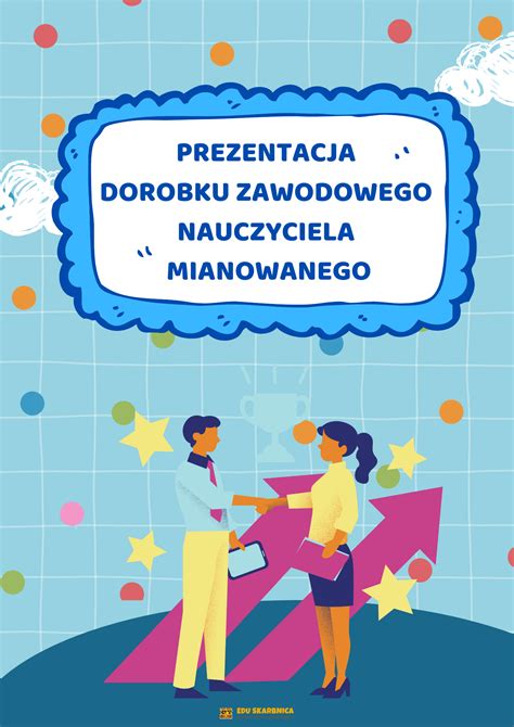 Prezentacja Dorobku Zawodowego Nauczyciela Mianowanego Edu Skarbnica