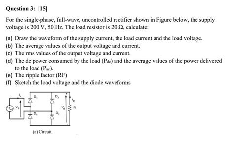 Solved For The Single Phase Full Wave Uncontrolled