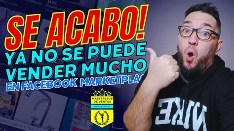 YA NO SE PUEDE VENDER MUCHO EN FACEBOOK MARKETPLACE YouTube