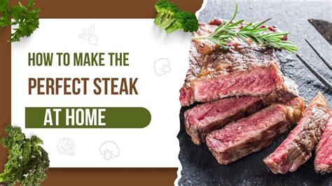 How To Make The Perfect Steak At Home Youtube