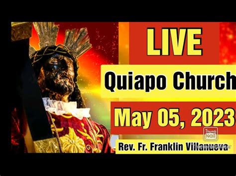 QUIAPO CHURCH LIVE TV MASS TODAY 4 00 AM MAY 05 2023 FRIDAY