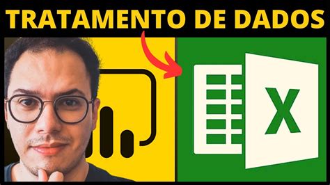 Como Fazer Tratamento De DADOS Excel Curso De Excel E Power BI Da