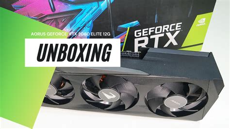 Unboxing AORUS GeForce RTX 3060 ELITE 12G