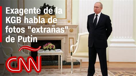 Exagente De La Kgb Habla De Fotos Extrañas De Vladimir Putin Youtube