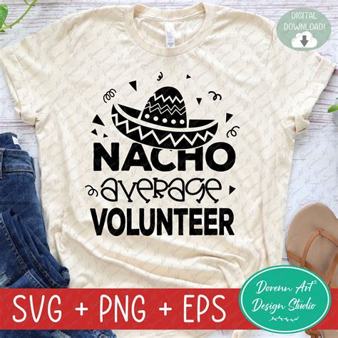 Nacho Average Volunteer SVG Healthcare Volunteer Volunteer Etsy