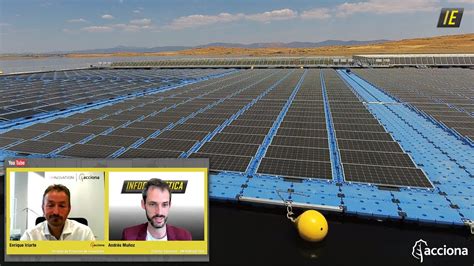 Fotovoltaica Flotante En Espa A Entrevista A Acciona Youtube