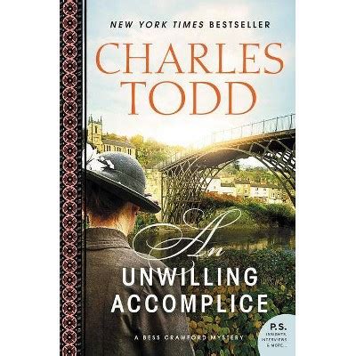 An Unwilling Accomplice Bess Crawford Mysteries By Charles Todd