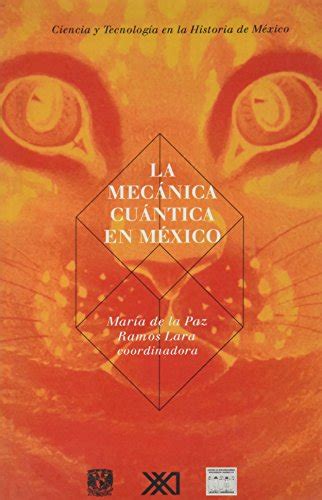 Mecanica Cuantica En Mexico By Ma De La Paz Ramos Lara Goodreads