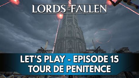 Lords Of The Fallen Gameplay Fr Let S Play Episode Tour De