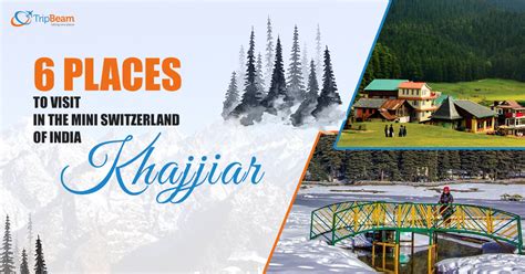 6 Places To Visit In The Mini Switzerland Of India Khajjiar Tripbeam Ca