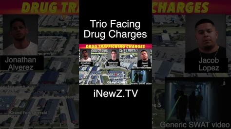 Trio Facing Drug Trafficking Charges In Grand Forks INewZ