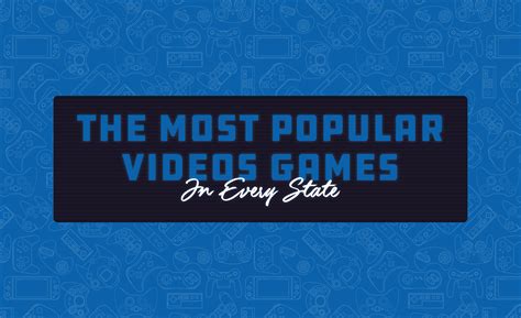 The Most Popular Video Games in Each State | Insight Pest Solutions