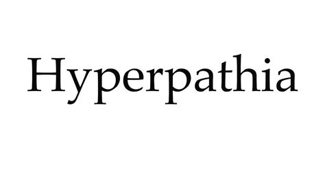 How to Pronounce Hyperpathia - YouTube