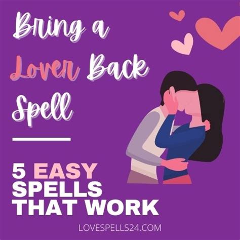 Bring a Lover Back Spell 5 EASY Spells that Work - Lovespells24 Real Spell Casters Online