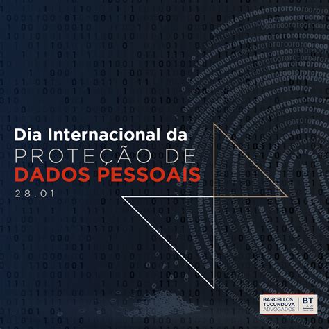 Dia Internacional da Proteção de Dados Pessoais BTLAW Tradição por