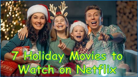 7 Holiday Movies To Watch On Netflix